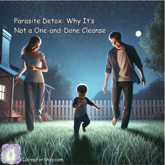 (A) Parasite Detox: Why It’s Not a One-and-Done Cleanse