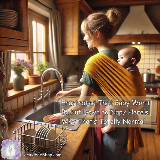 Frustrated That Baby Won’t Be Put Down to Nap? Here’s Why That’s Totally Normal