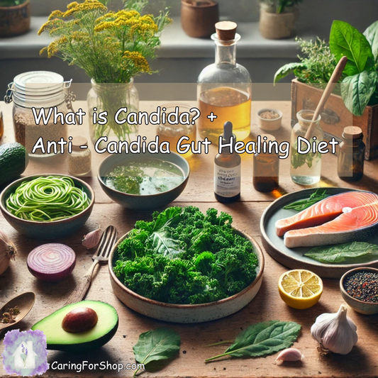What is Candida? + Anti - Candida Gut Healing Diet