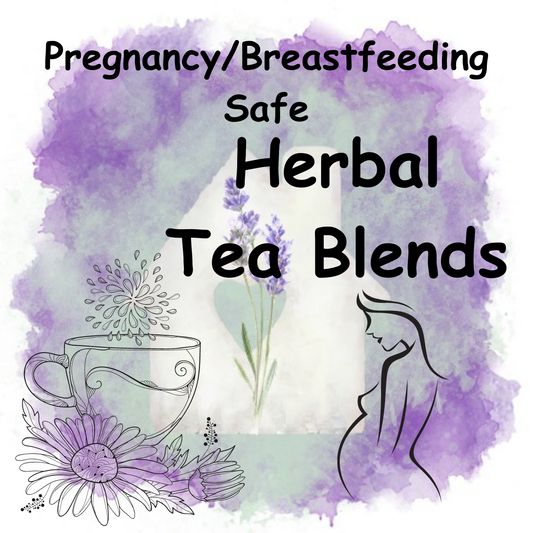 Pregnency/Breastfeeding Safe Tea Blends |Herbal Tea Blends | Loose Leaf Herbal Tea Blends | Hand Crafted Herbal Tea Blends | Check Listing for Options | M/B/T