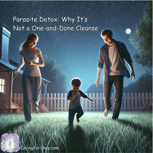 (A)Introduction - Parasite Detox: Why It’s Not a One-and-Done Cleanse