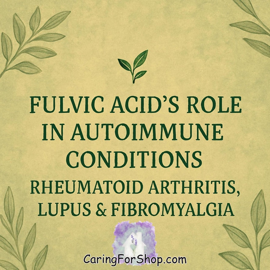 Fulvic Acid’s Role in Autoimmune Conditions: Rheumatoid Arthritis, Lupus & Fibromyalgia