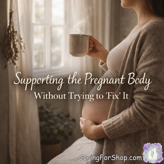 Supporting the Pregnant Body Naturally – Gentle Care Without Trying to Fix It
