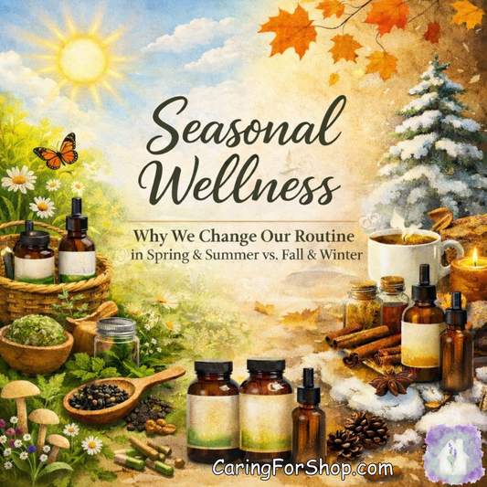 Seasonal Wellness: Why We Change Our Routine in Spring & Summer vs. Fall & Winter
