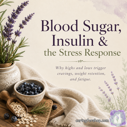 🌿 Blood Sugar, Insulin & the Stress Response