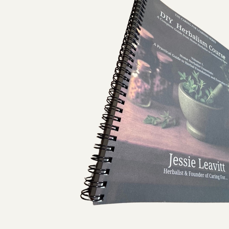 PRE ORDER OPEN | The Caring For Home Herbalist Course (Printed & Self-Paced Curriculum)